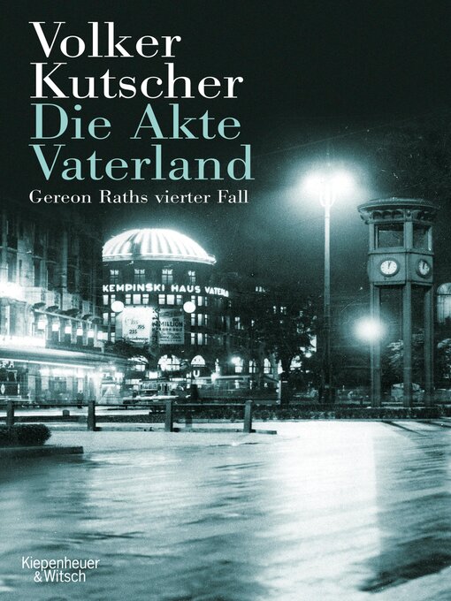 Title details for Die Akte Vaterland by Volker Kutscher - Available